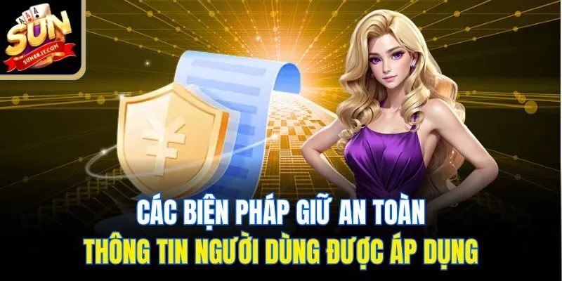 Các biện pháp giữ an toàn thông tin người dùng được áp dụng